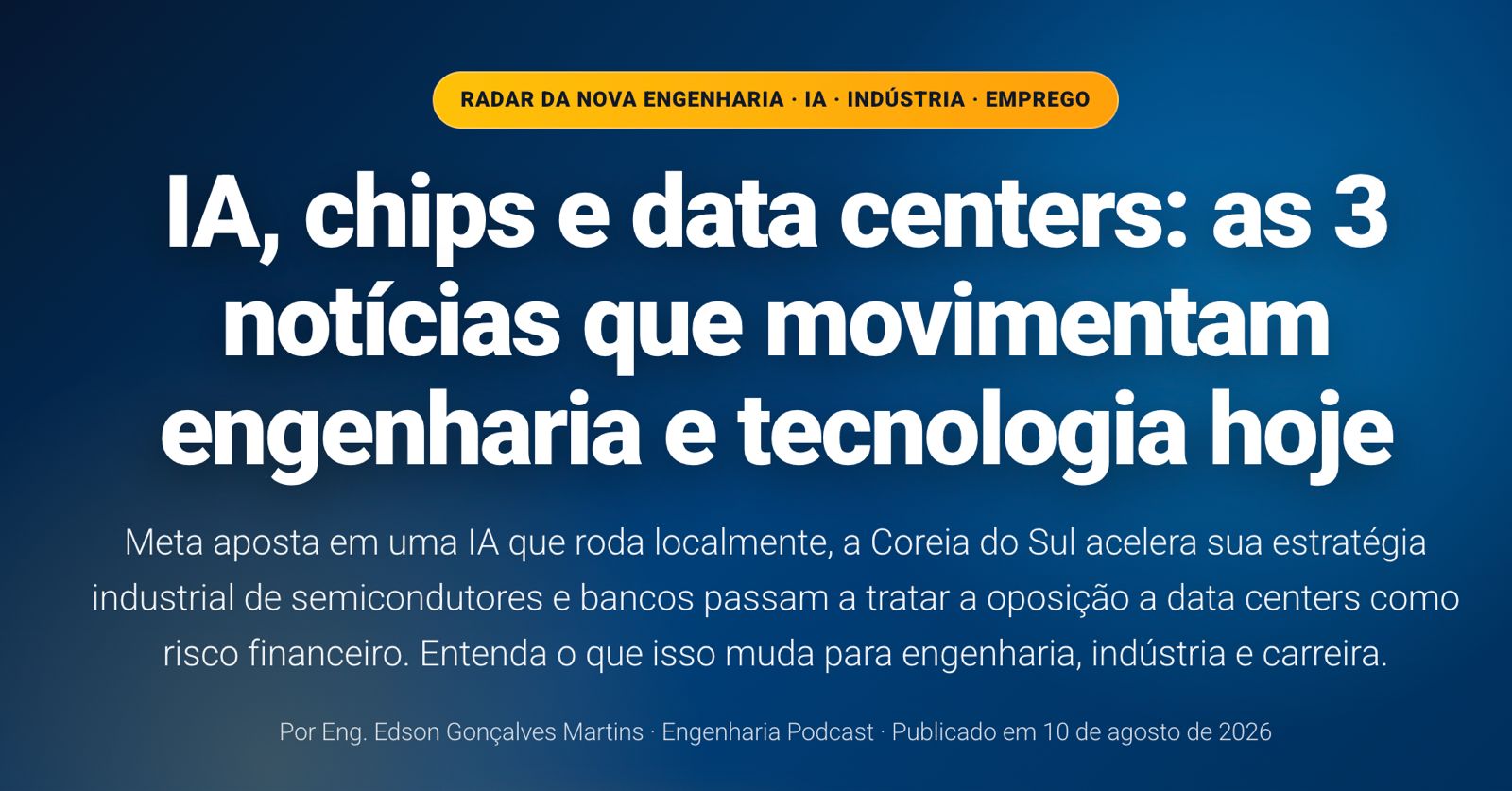 Inteligência artificial, chips e data centers movimentam engenharia e tecnologia